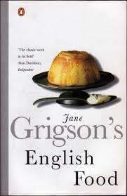 Jane Grigson's "English Food"
