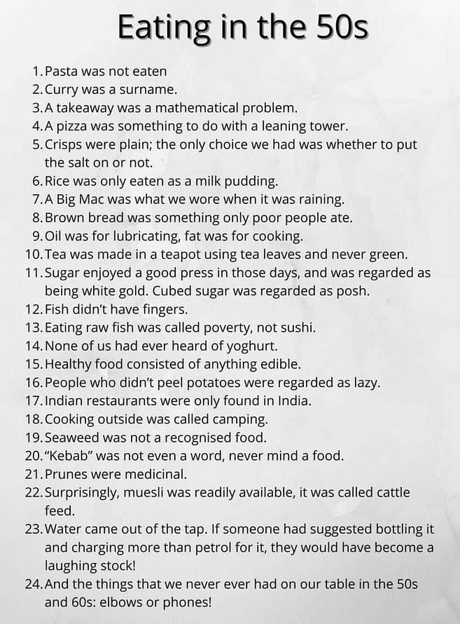 A list of things that we didn't have back on the 1950s. Except it's all crap, it's all racists, colonialist, I'd hazard a guess at homophobic and anti-LGTBTQ insults being muttered under their breath as well.  