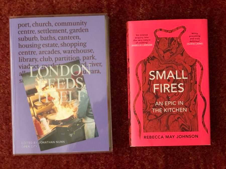 Books: London Feeds Itself & Small Fires